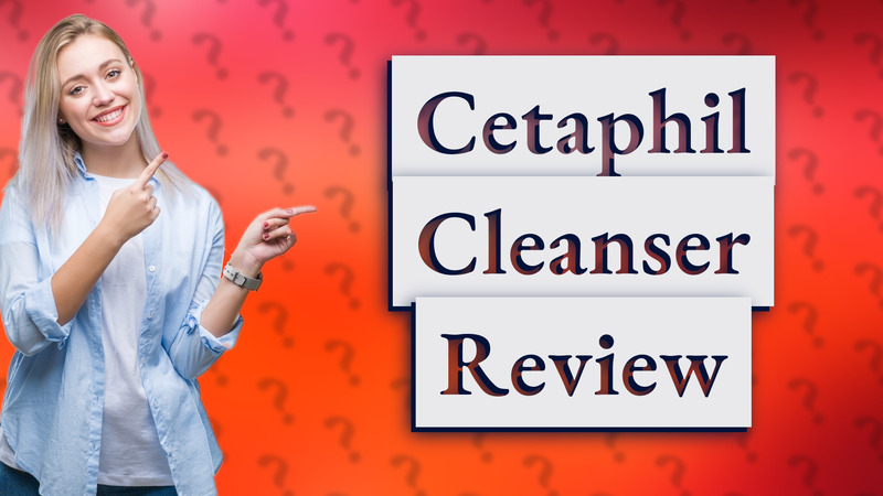 Cetaphil Cleanser Review