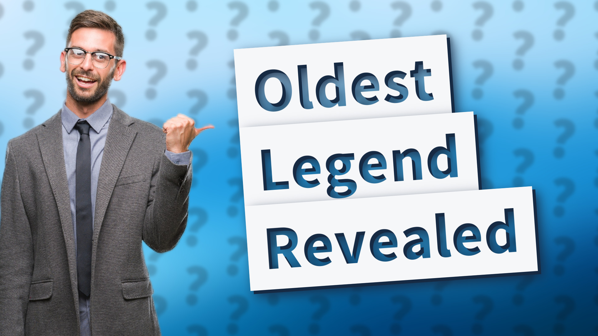 Oldest Legend Revealed
