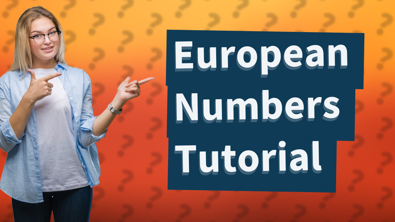 European Numbers Tutorial