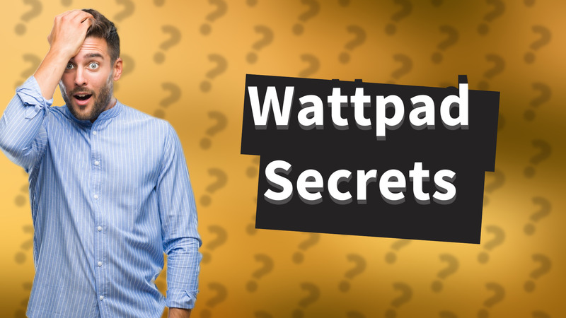 Wattpad Secrets