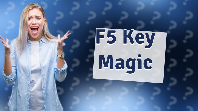 F5 Key Magic