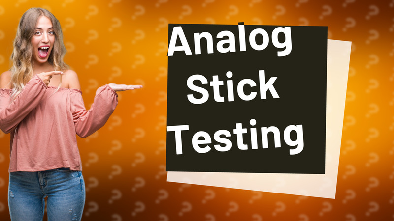 Analog Stick Testing
