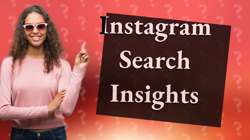 Instagram Search Insights