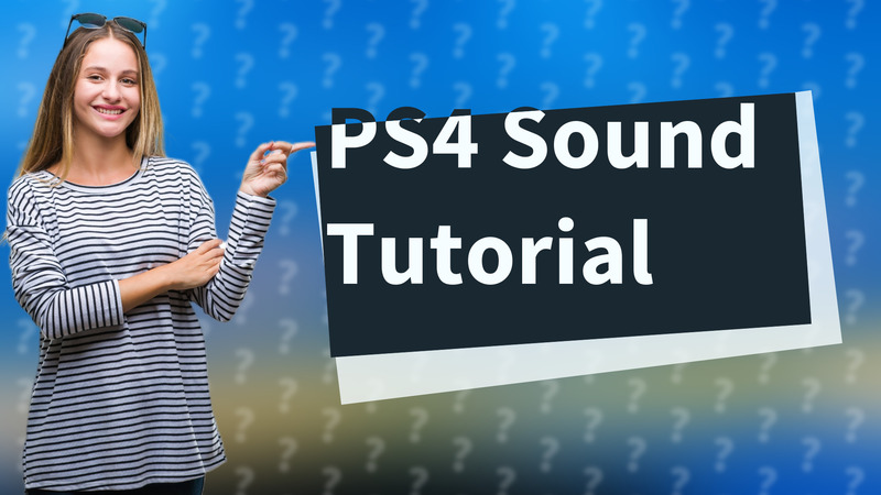 PS4 Sound Tutorial