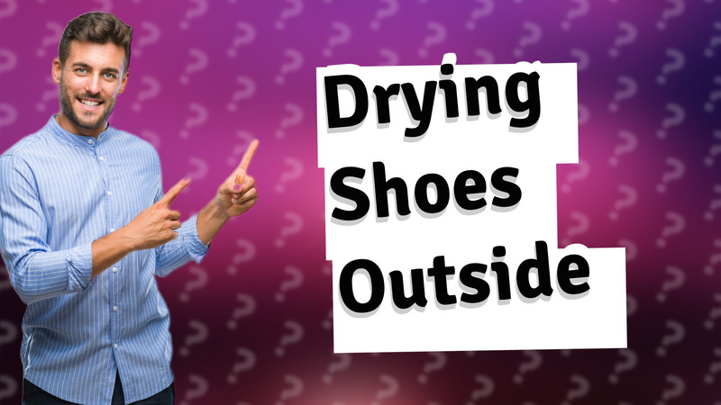 Drying Shoes Outside