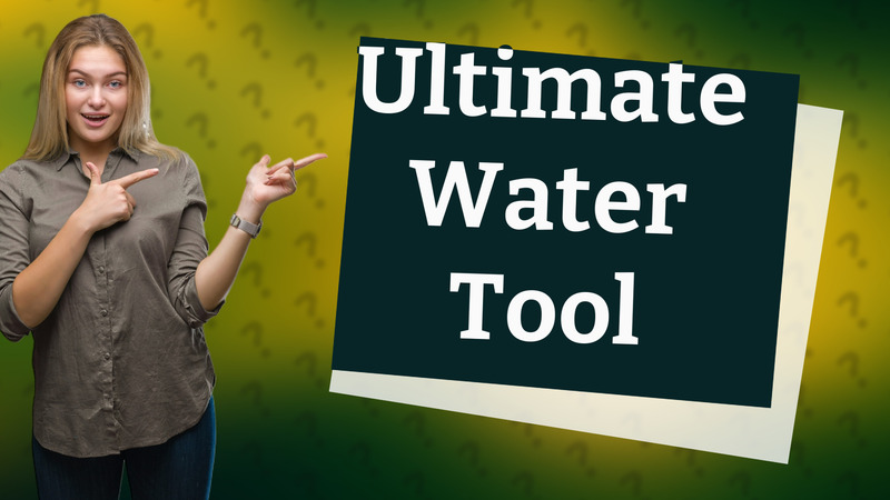 Ultimate Water Tool