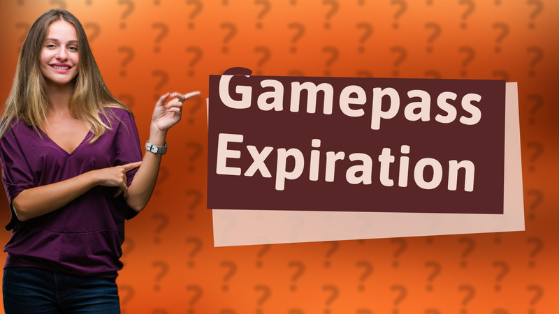 Gamepass Expiration