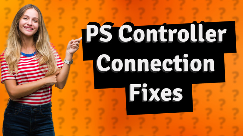PS Controller Connection Fixes