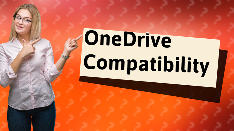 OneDrive Compatibility