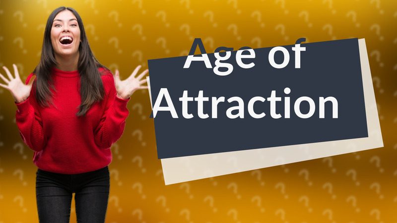 Age of Attraction