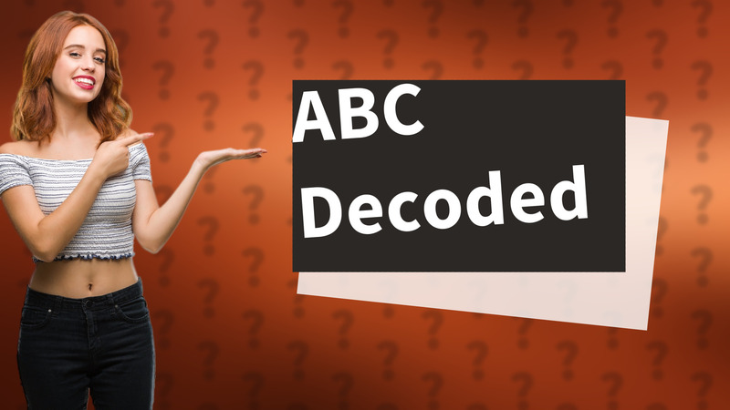 ABC Decoded