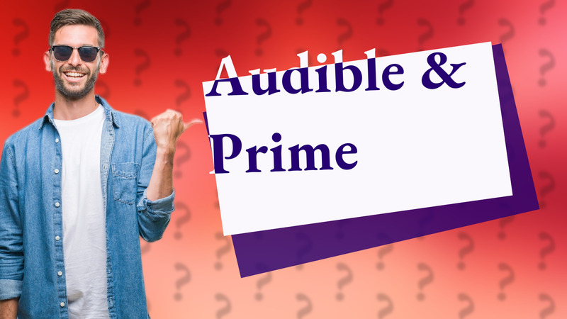 Audible & Prime