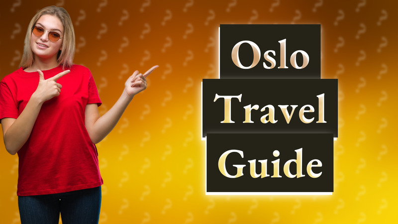 Oslo Travel Guide