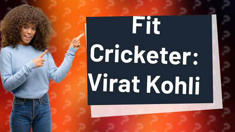 Fit Cricketer: Virat Kohli