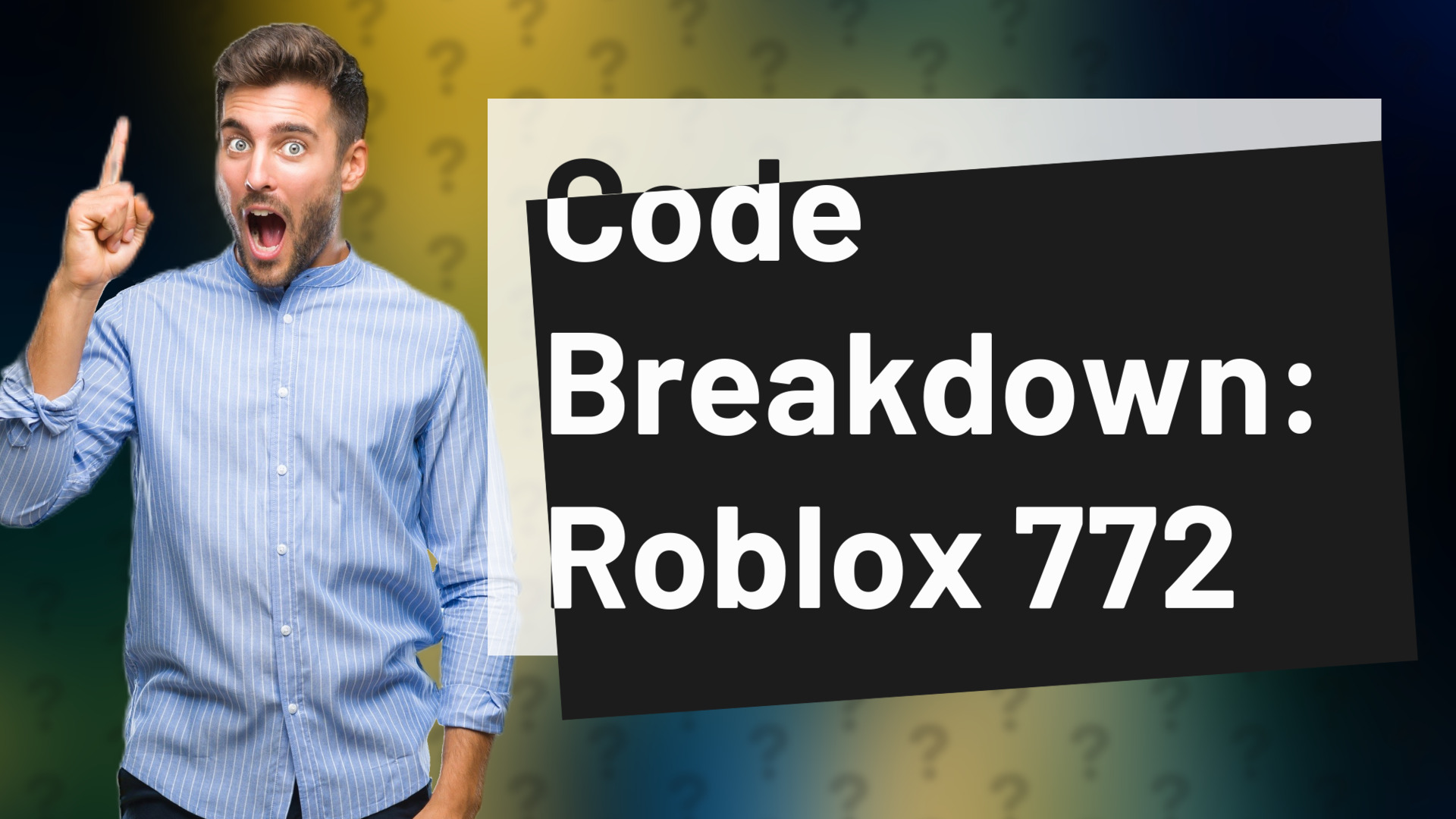 Code Breakdown: Roblox 772