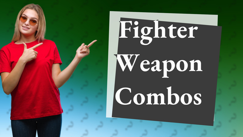 Fighter Weapon Combos