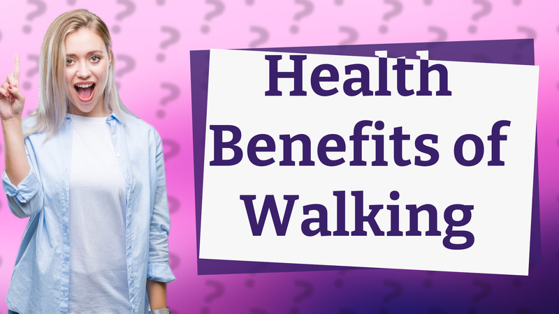 Health Benefits of Walking