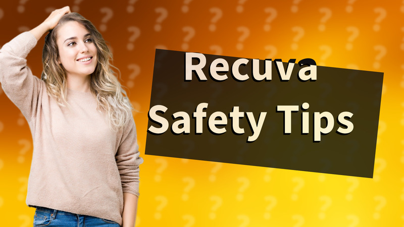 Recuva Safety Tips