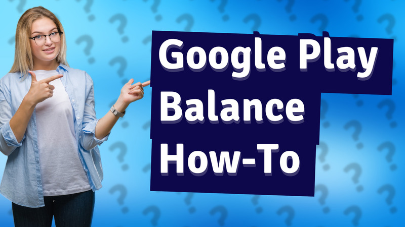 Google Play Balance How-To