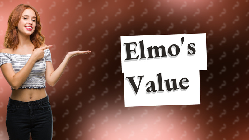 Elmo's Value