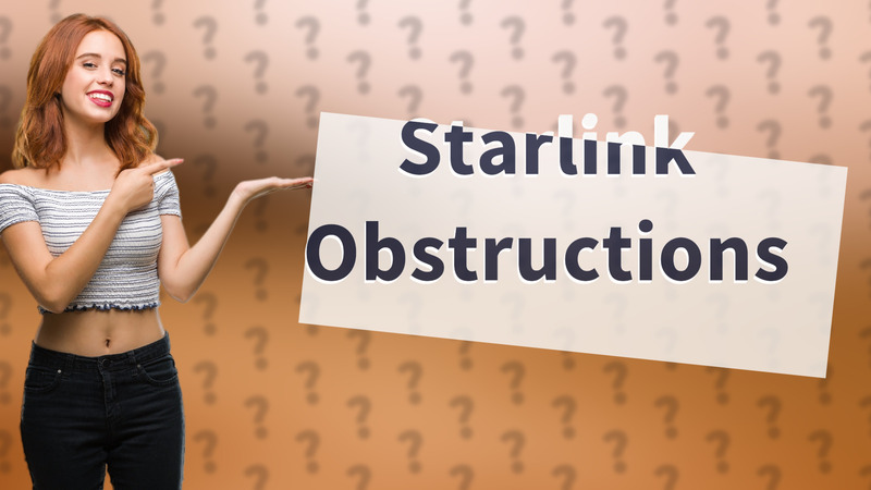 Starlink Obstructions
