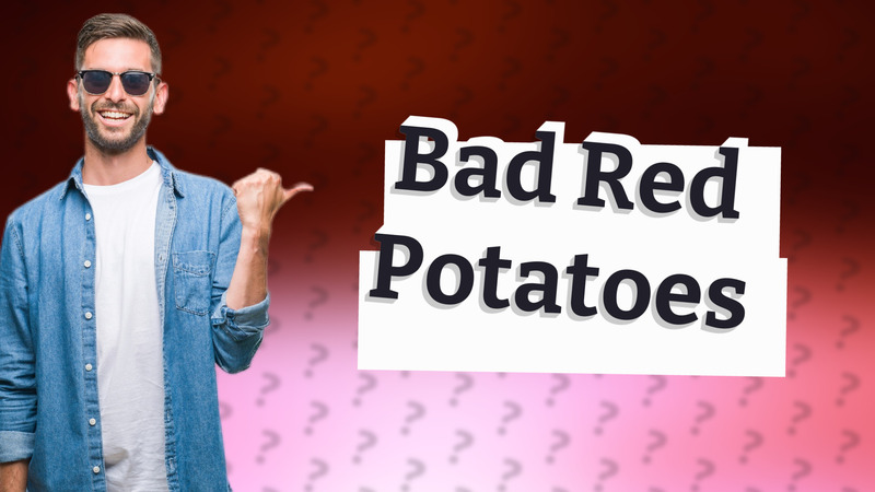 Bad Red Potatoes