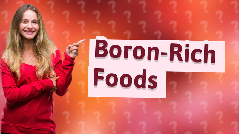 Boron-Rich Foods