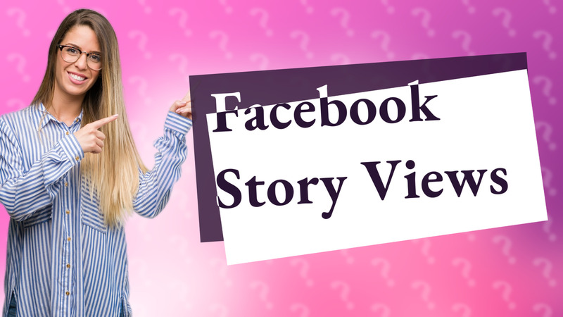 Facebook Story Views