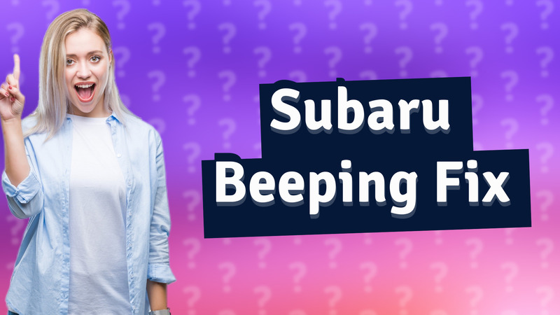 Subaru Beeping Fix