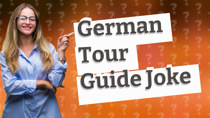 German Tour Guide Joke