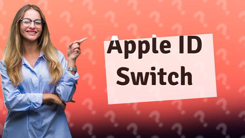 Apple ID Switch