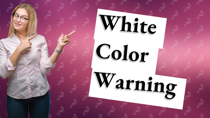 White Color Warning