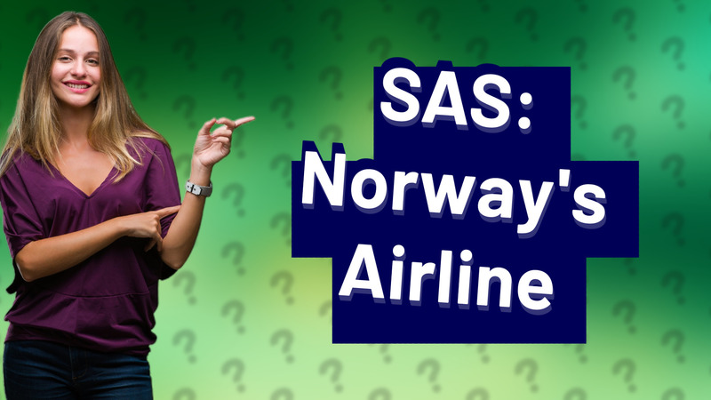SAS: Norway's Airline