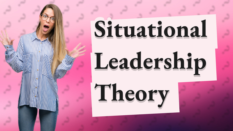 Situational Leadership Theory