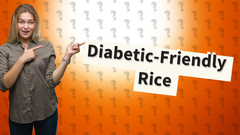 Diabetic-Friendly Rice