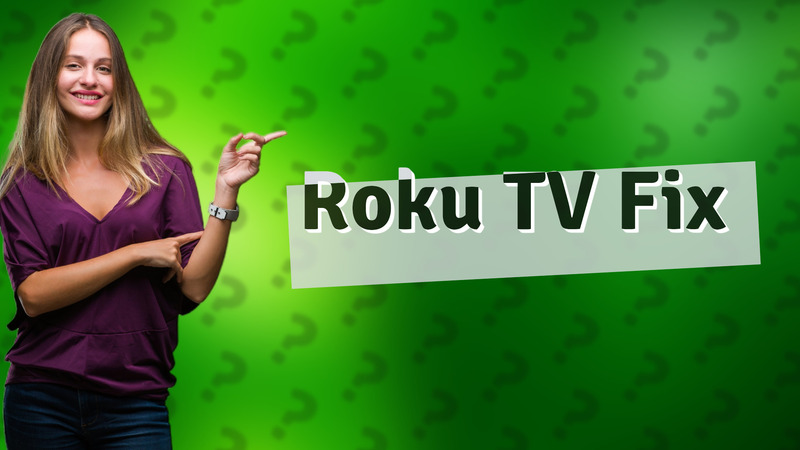 Roku TV Fix