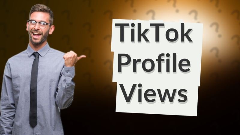 TikTok Profile Views