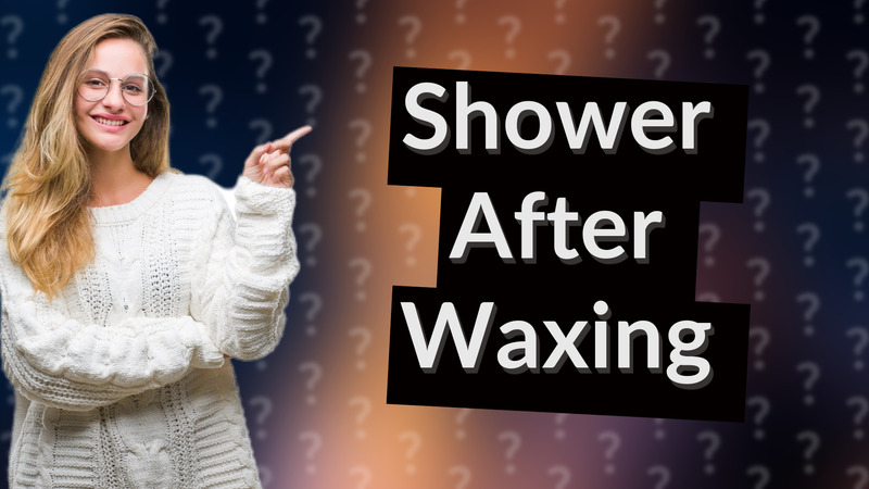 Shower After Waxing