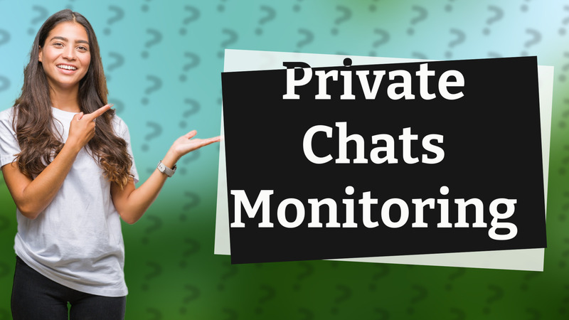 Private Chats Monitoring