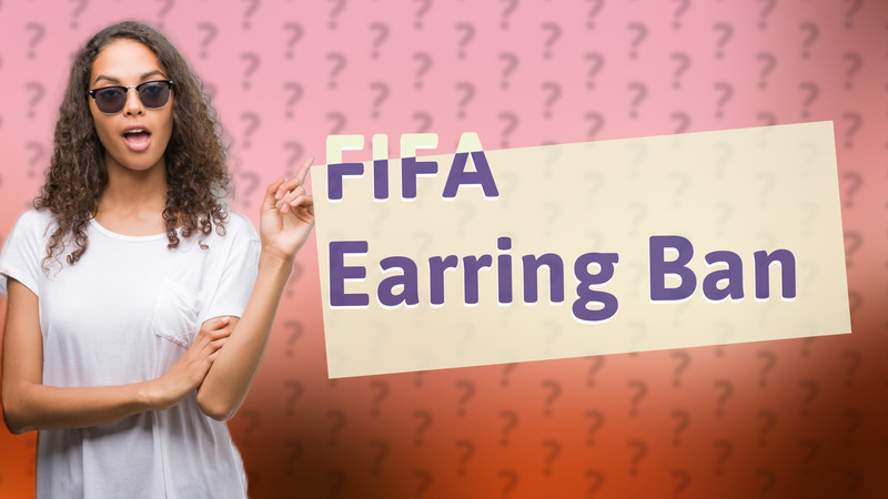 FIFA Earring Ban