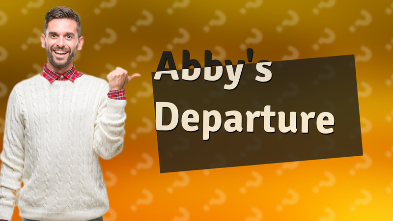 Abby's Departure