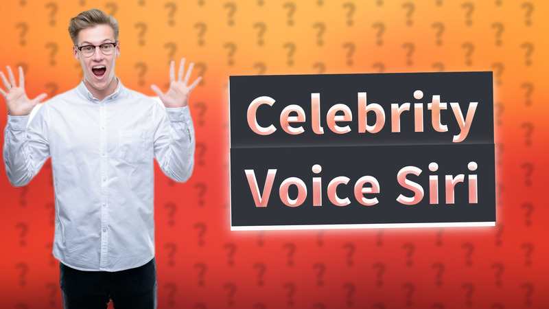 Celebrity Voice Siri