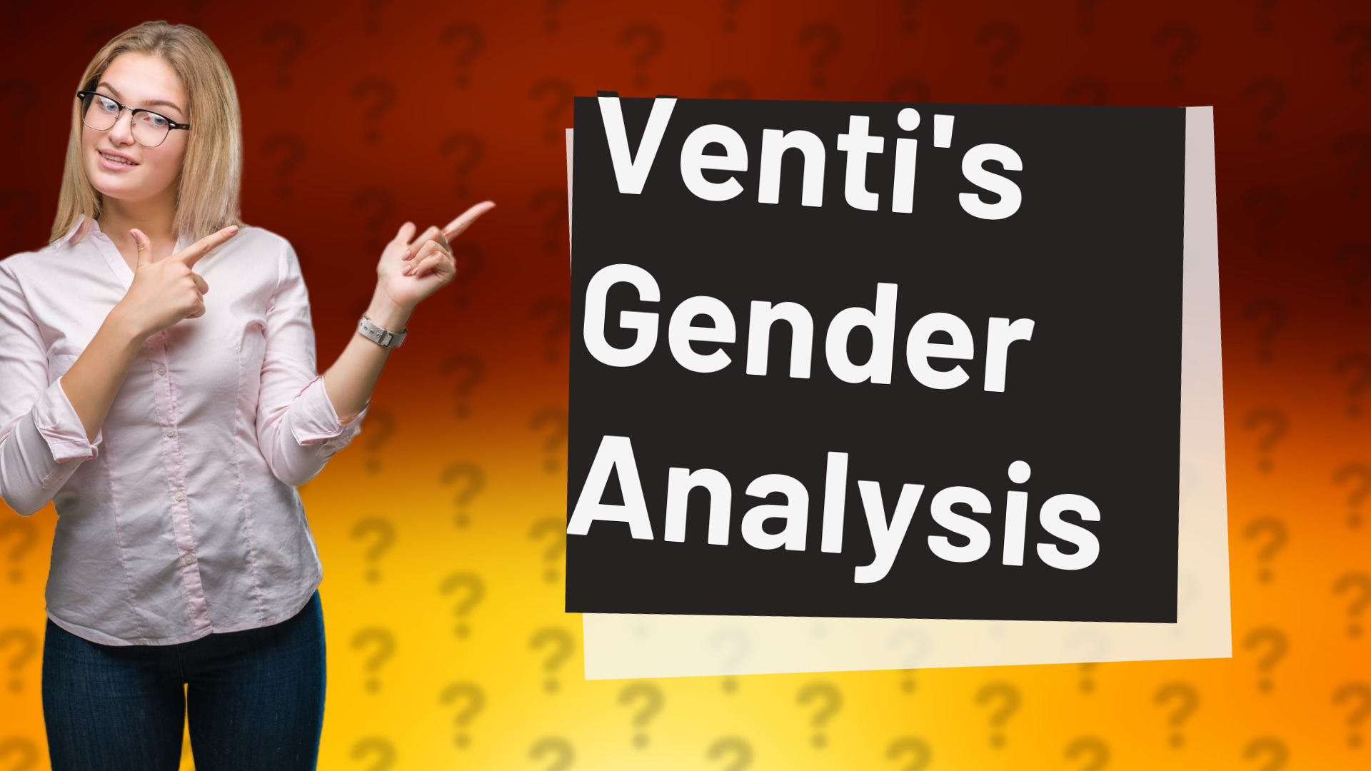 Venti's Gender Analysis