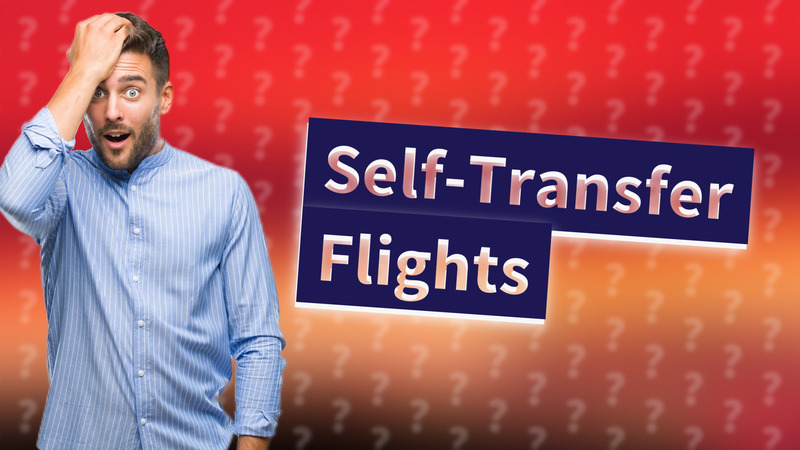 Self-Transfer Flights