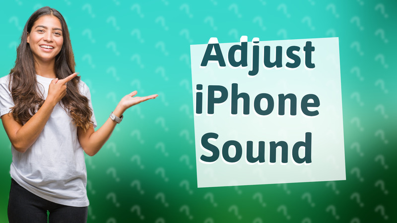 Adjust iPhone Sound