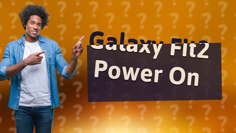 Galaxy Fit2 Power On