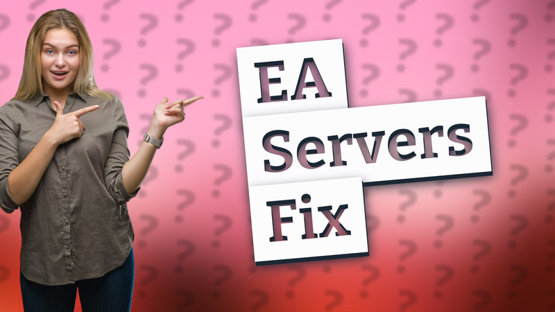 EA Servers Fix