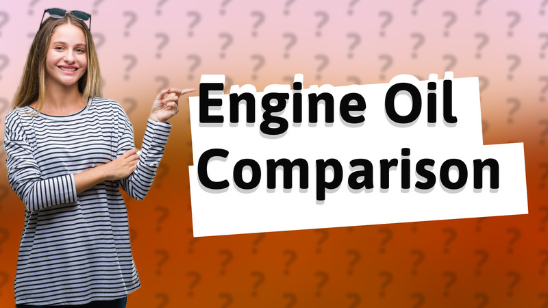 Engine Oil Comparison