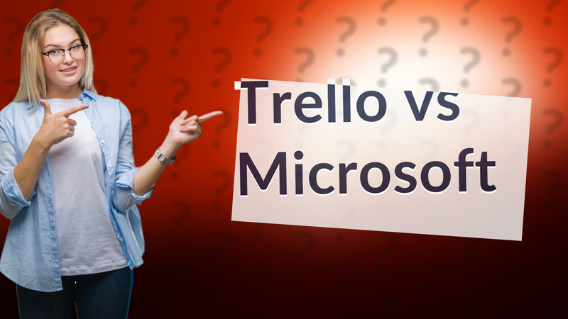 Trello vs Microsoft