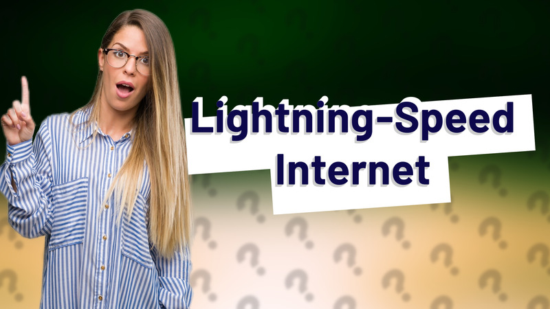 Lightning-Speed Internet
